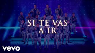 Banda Los Sebastianes De Saúl Plata - Si Te Vas A Ir (LETRA)