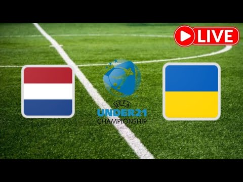 🔴LIVE: Netherlands U21