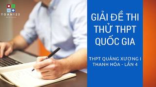 Giải đề Quảng Xương 1 Thanh Hóa lần 4 - P1