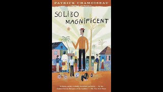 Plot summary, “Solibo Magnificent” by Patrick Chamoiseau in 4 Minutes - Book Review