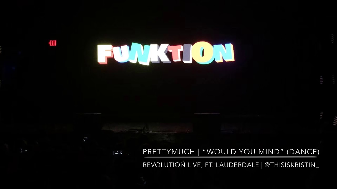 PRETTYMUCH | “Would You Mind” (Dance) | Funktion Tour at Revolution Live, Ft. Laud. - 10/29/18