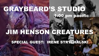 GRAYBEARDS STUDIO:  5/17/23 EP. 23: JIM HENSON CREATURES with SPECIAL GUEST, IRENE STRYCHALSKI