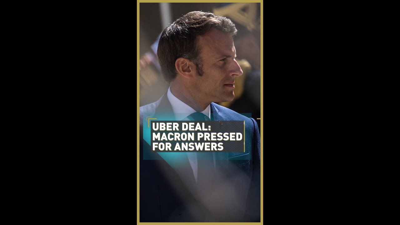 Uber deal: Macron pressed for answers