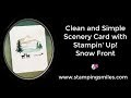 Clean and Simple Scenery Card with Stampin' Up! Snow Front