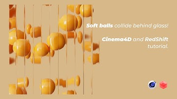 Preview Soft balls collide behind glass  Cinema4D and RedShift tutorial [May}