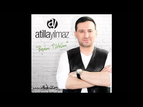 Atilla Yılmaz Bunaldım Gayrı ( Benim Türküm)