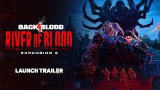 Back 4 Blood  River Of Blood Launch Trailer