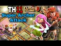 Super archer attack. TH11 Super archer attack strategy without Siege machine.