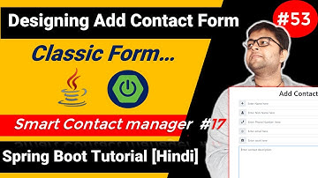 Designing Classic Add Contact Form | Smart Contact Manager #17 | Spring Boot Tutorial [Hindi]