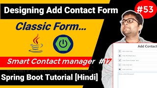 Designing Classic Add Contact Form | Smart Contact Manager #17 | Spring Boot Tutorial [Hindi]
