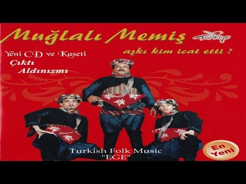 Muğlalı Memiş - Aşkı Kim İcat Etti