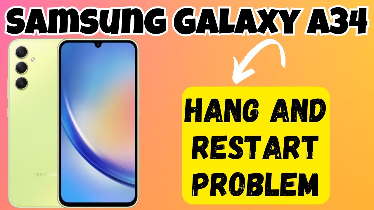 How to Fix hang and restart problem Samsung Galaxy A34 {SM-A346E} - YouTube