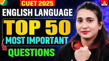 CUET 2025 English Language | Top 50 Most Important Questions | By Rubaika Ma