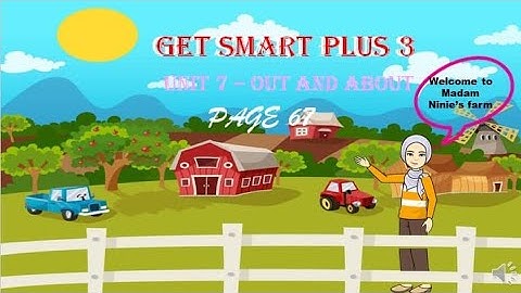 Get Smart Plus 3 - Unit 7 page 66 by Madam Ninie