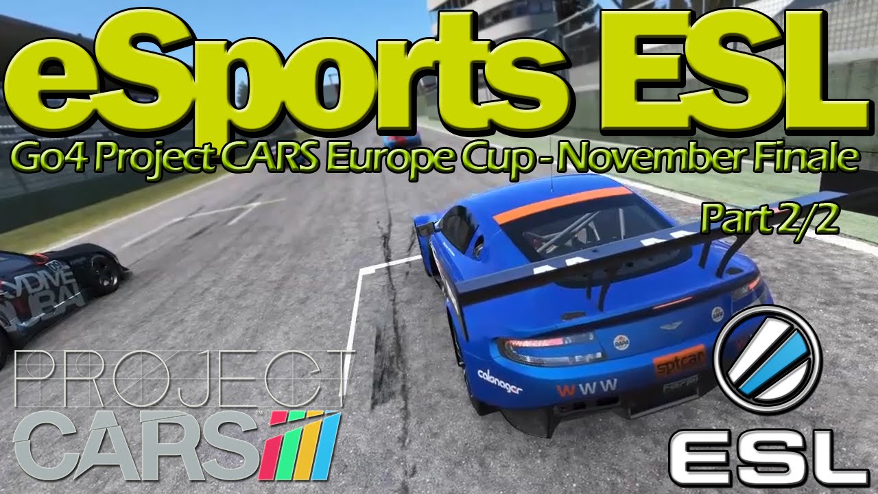 [ESL] Go4 Project CARS Europe Cup November Finale (PC) [2/2] - YouTube
