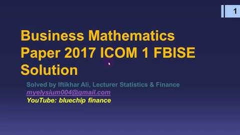 Business Math Solved Paper 2017 ICOM I FBISE