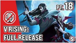 V RISING [PC] - Full Release / Dedicated Server - Part 18 (No Commentary)