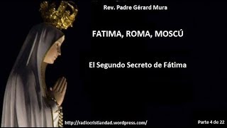 Fátima, Roma, Moscú - El Segundo Secreto de Fátima (4)