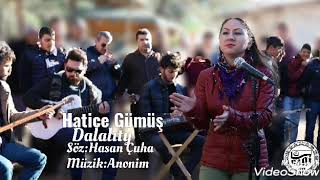 Hatice Gümüş/Dalalıty  Söz:Hasan Çuha Müzik:Anonim Resimi