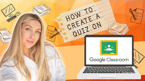 Create Fun & Easy Quizzes in Google Classroom | Step-by-Step Guide