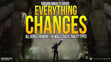 PARAGON Monolith Update EVERYTHING CHANGES! "ALL HEROES REWORK, FOG WALLS, BASIC/ABILITY TYPES"