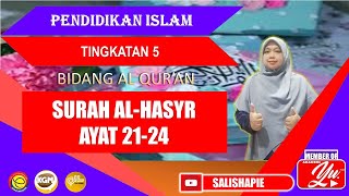 SURAH AL HASYR AYAT 21-24 | PENDIDIKAN ISLAM | TINGKATAN 5 | KSSM | PELAJARAN 2 BIDANG AL QUR'AN