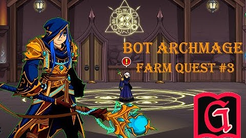 [AQW ] BOT CLASS ARCHMAGE PART 3 - QUEST (Tracing Ley Lines) AQWorlds 2022
