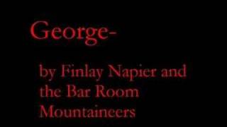 Video thumbnail of "george-Findlay Napier and the Bar Room Mountaineers"