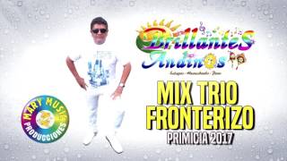 Video thumbnail of "Brillantes Andinos - Mix Trio Fronterizo [AUDIO VIDEO] Mary Music Producciones"