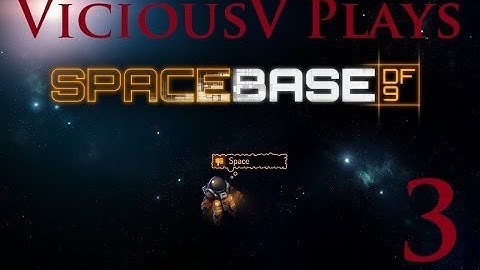 Spacebase DF 9 Ep 3 "I Have Altered the Deal . . ."