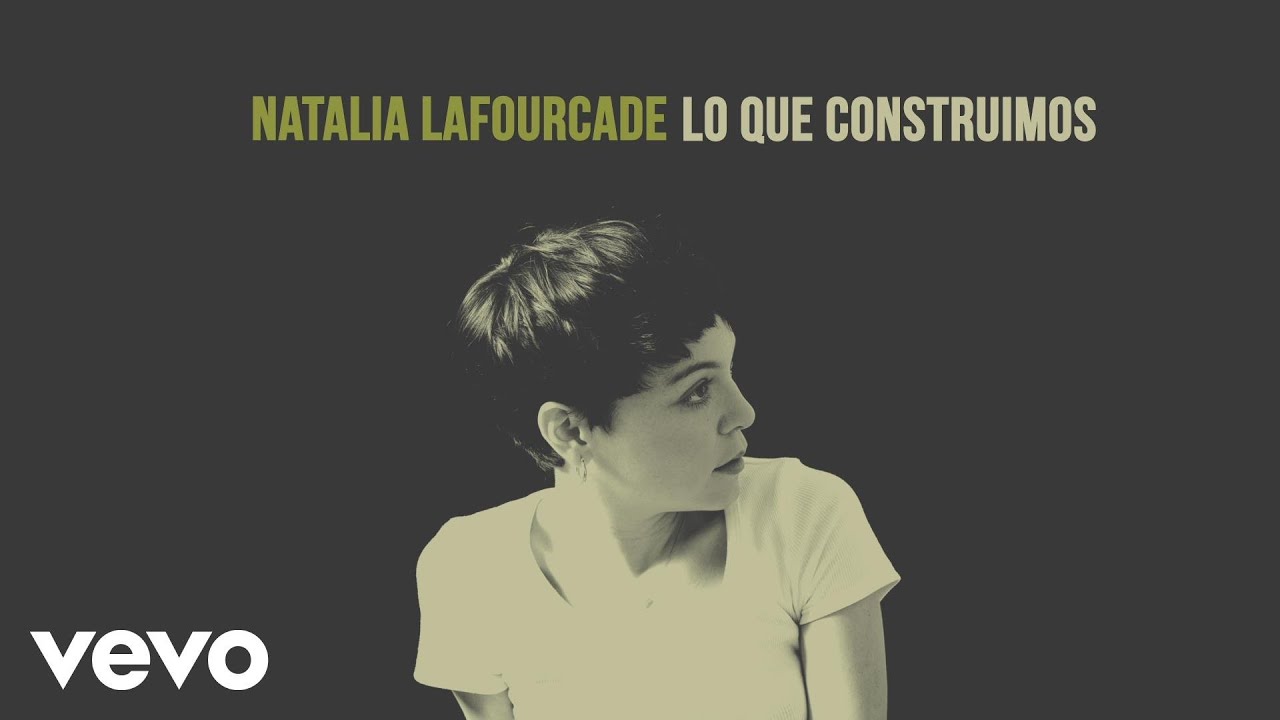 Download Natalia Lafourcade - Lo Que Construimos (Audio)