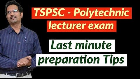 TSPSC - Polytechnic lecturer exam - Last 4 days - How to prepare