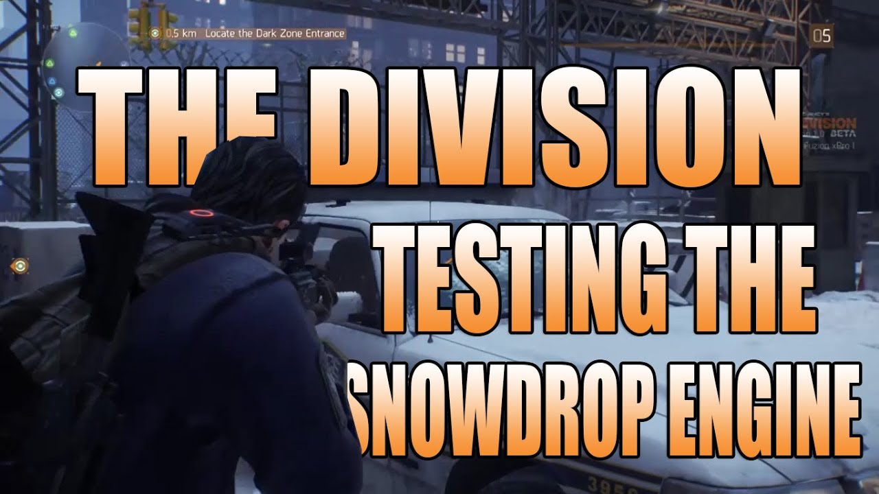 The Division: Closed Beta - Testing the Snowdrop Engine (1080P)