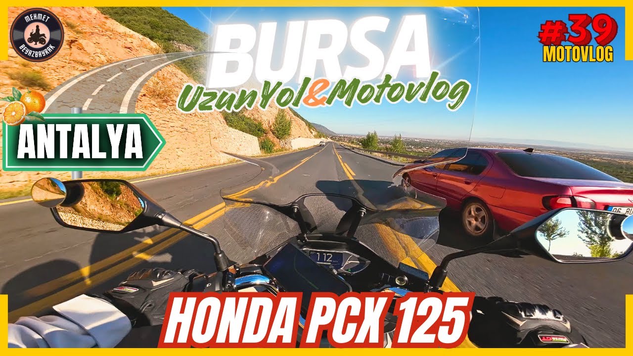 Uzun Yolda Honda PCX 125 ile Antalya’dan Bursa’ya Dönüş Yolunda! | #motovlog #PCX125