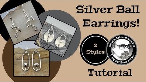 3 Earring Styles with Balls: A Silversmithing Tip