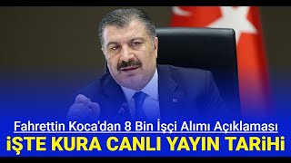 Sağlık Bakanlığı 8 bin sürekli işçi alımı kura çekimi canlı yayını tarihi açıklandı 2024