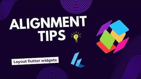 Flutter Widget Alignment Guide for Beginners