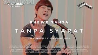 Phewe Tahta - Tanpa Syarat | Live at Voks Music Room