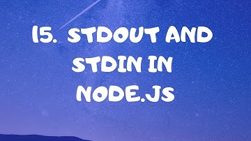 15.working with stdout and stdin |  Node.js tutorial for beginners in bangla