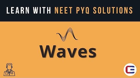 Learn WAVES with NEET PYQ Solutions #neet #neet2023 #neetphysics #neetpyq
