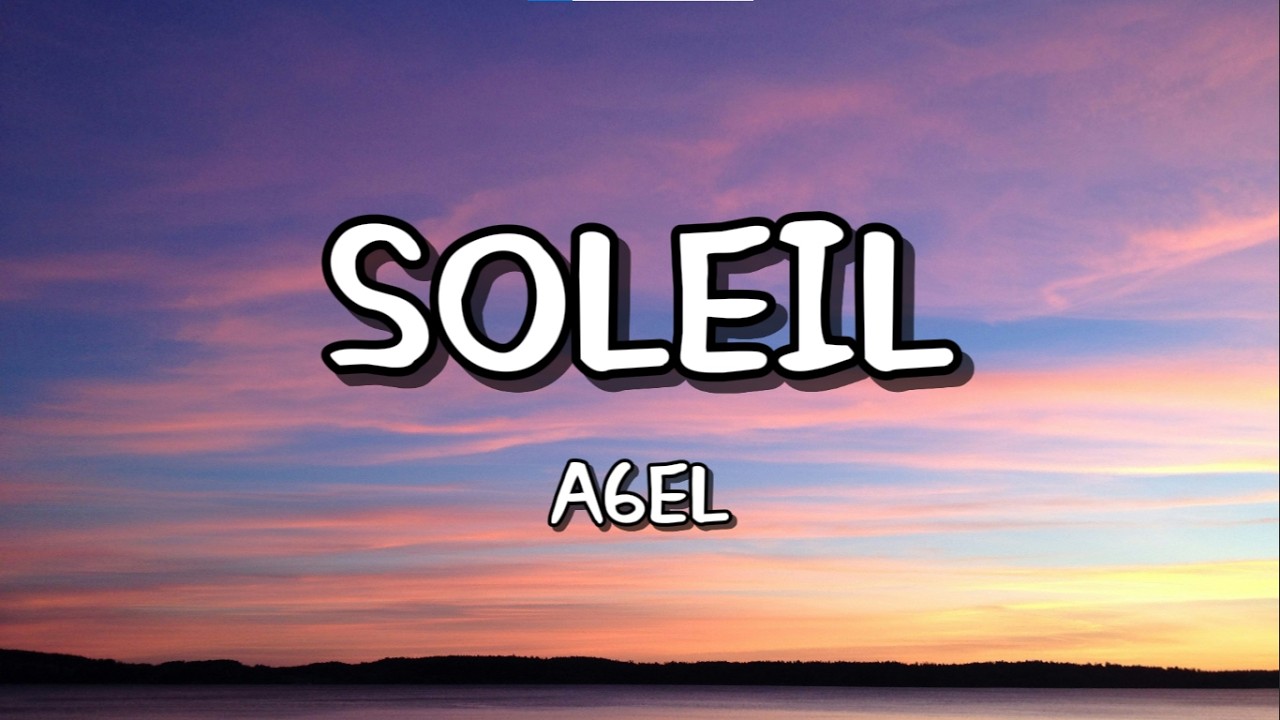 Guarda a6el - Soleil (Paroles/Lyrics) su YouTube Guarda a6el - Soleil (Paroles/Lyrics) su YouTube