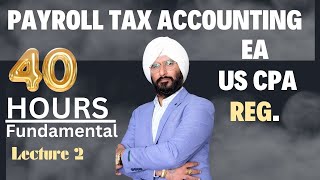 Payroll Tax Accounting I FICA TAX I Enrolled Agent I US CPA Regulation I US TAX Training #ustaxation