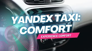 Comfort Class Taxi in Russia: Review of Yandex Taxi Comfort Level | Is it Worth it & When to Book? screenshot 2