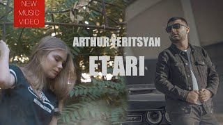 Смотреть Arthur Yeritsyan - ET ARI (2019) Видеоклип!