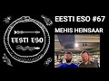 EESTI ESO #67 Mehis Heinsaar. Uue romaani peategelases peitub tükike Mehist