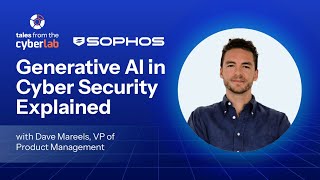 Episode 6 | Generative AI in Cyber Security Explained with Sophos