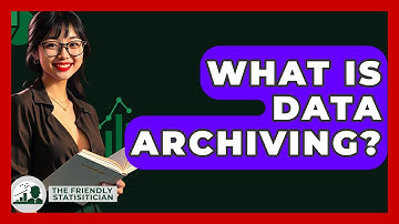 What Is Data Archiving? - The Friendly Statistician