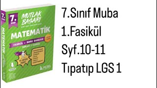7.SINIF MUBA 1.FASİKÜL S.10-11 TIPATIP LGS 1