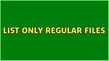 List only regular files (3 Solutions!!)