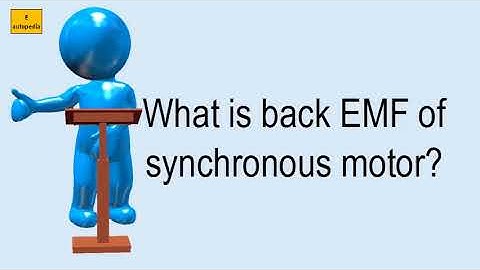 What Is Back EMF Of Synchronous Motor